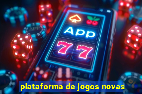 plataforma de jogos novas